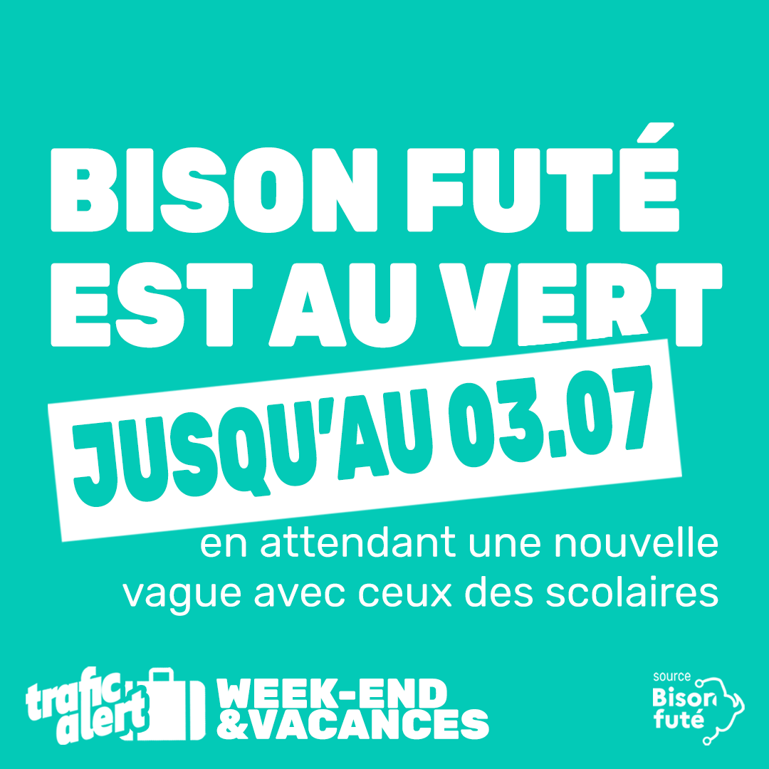 Bison Futé est au vert actuellement